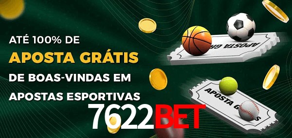 7622bet Ate 100% de Aposta Gratis